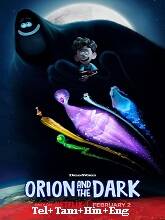 Orion and the Dark (2024) HDRip Original [Telugu + Tamil + Hindi + Eng] Dubbed Movie Watch Online Free